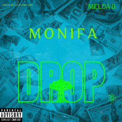 Melda B - Monifa Drop | Prod By Idontworry
