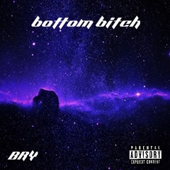 Bottom Bitch