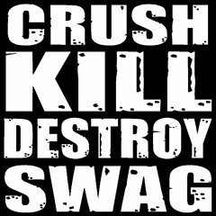 DJT0B3 - CRUSH, KILL, DESTROY, SWAG