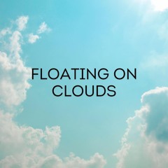 Floating on Clouds