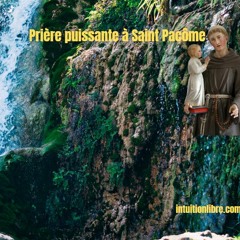 Prière Puissante À Saint Pacôme