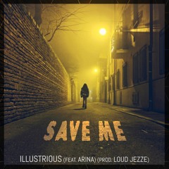 Save Me (feat. ARINA)(Prod by LOUD JEZZE)