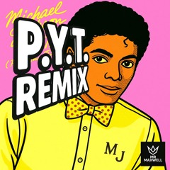 MICHAEL FOREVER (MR MAXWELL P.Y.T. Remix)