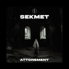 SEKMET - Attonement