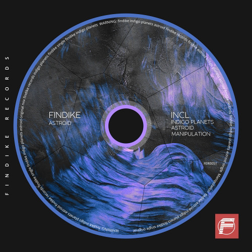 PREMIERE: Findike - Astroid (Original Mix) [Findike Records]