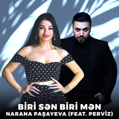 Biri Sən Biri Mən (feat. Perviz)