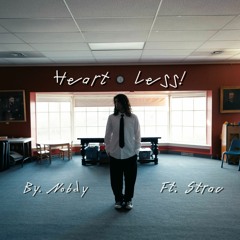 Heartless! (Ft Strac)