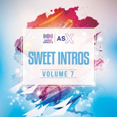 ASX Sweet Intros Vol. 7 Showcase
