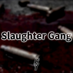 Slaughter Gang