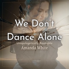 We Don't Dance Alone
