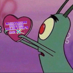 NIGHTMARE B4 VALENTINES