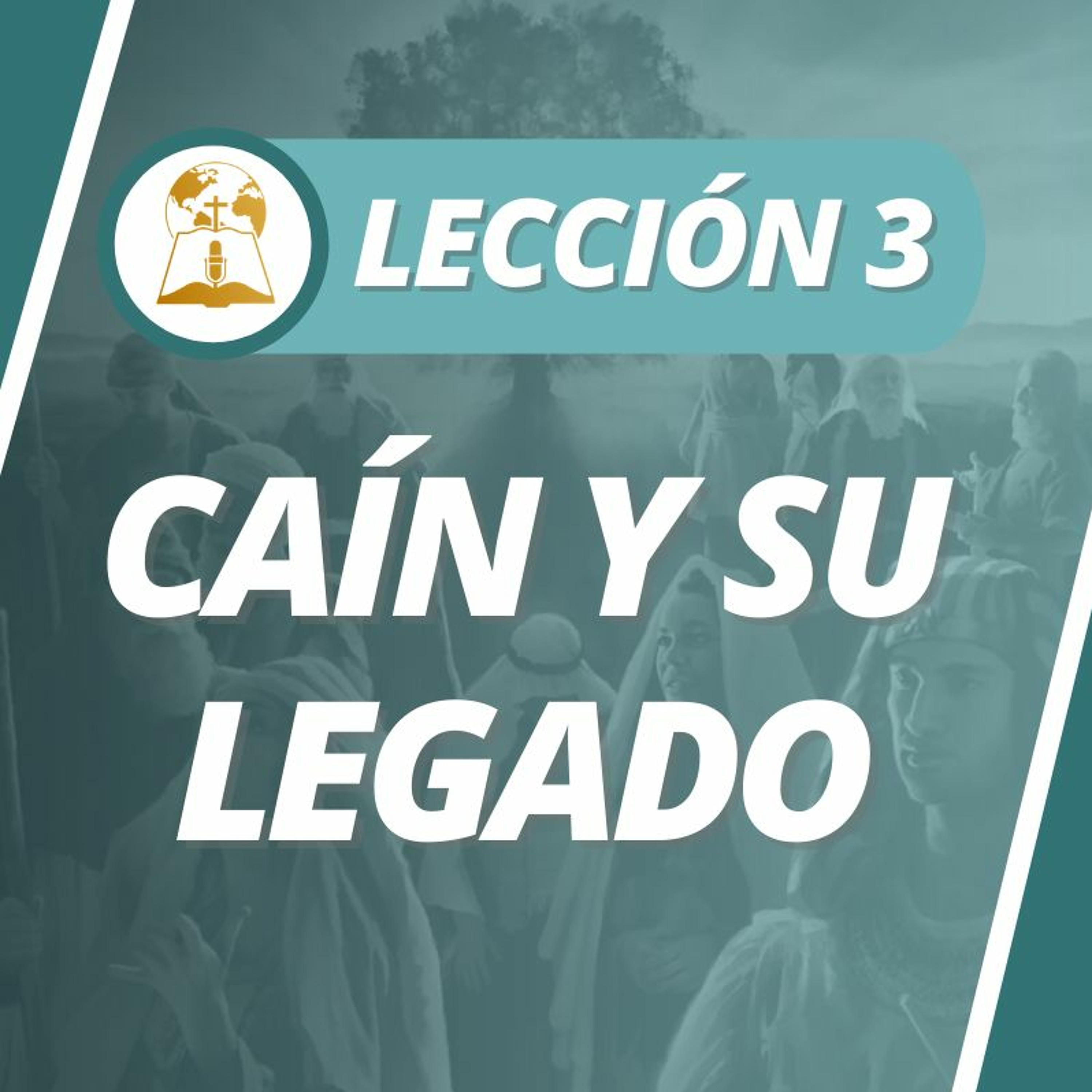Lección 3 - Caín y su legado episode artwork