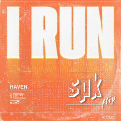 HAVEN. - I RUN (SPK Flip)
