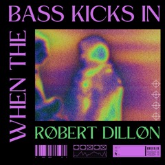 When The Bass Kicks In