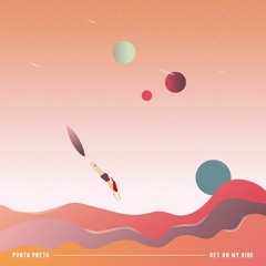 Ponta Preta - Get On My Ride