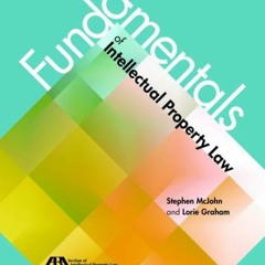 Get [EBOOK EPUB KINDLE PDF] Fundamentals of Intellectual Property Law by  Stephen McJ