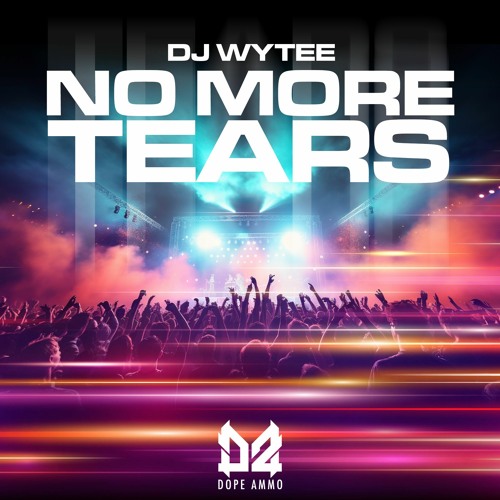 DJ Wytee - NO MORE TEARS