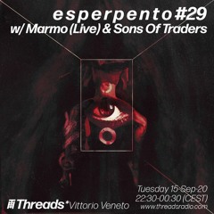 e s p e r p e n t o #29  // MARMO (live) &  SONS OF TRADERS