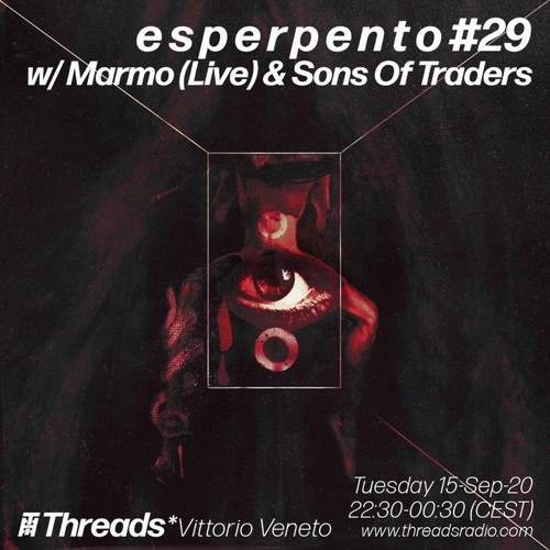 e s p e r p e n t o #29  // MARMO (live) &  SONS OF TRADERS