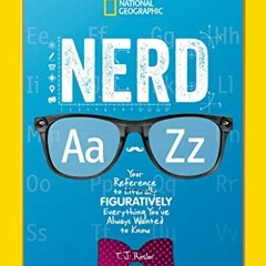 [FREE] EBOOK 📫 Nerd A to Z: Your Reference to Literally Figuratively Everything You'