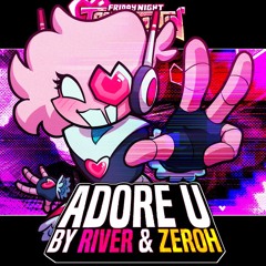 Adore U (ft. RiverMusic) - Friday Night Troubleshootin' OST