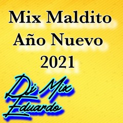 Mix Maldito Año Nuevo 2020 - Dj Mix Eduardo