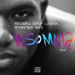 Insomnia - Melodika Ozkar Lugael feat. Gregorgus Geez (aleXio & Phil Romano Remix)
