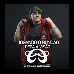 ELETROFUNK JOGANDO O BUNDAO PEGA A VISAO (CHARLESCUSTODIO)