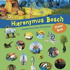 [Access] EBOOK EPUB KINDLE PDF Hieronymus Bosch: Sticker Book by  Sabine Tauber 📕