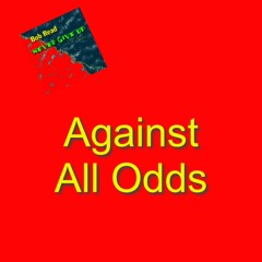 Against All Odds