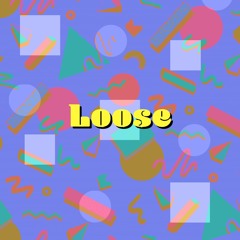 Loose