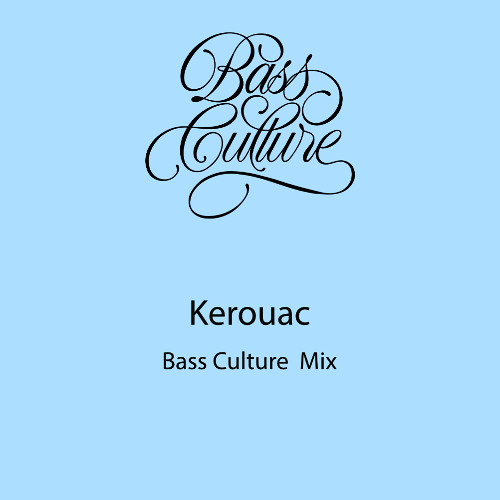 Kerouac -Bass Culture MIx