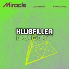 Calvin Harris, Ellie Goulding - Miracle (Klubfiller Hardcore Edit)