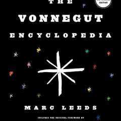 Access [EPUB KINDLE PDF EBOOK] The Vonnegut Encyclopedia: Revised and updated edition