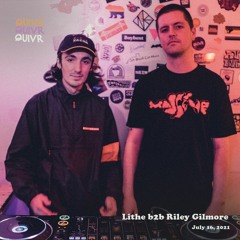 Lithe b2b Riley Gilmore | QUIVR | 16-07-21