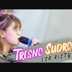 Esa Risty - Tresno Sudro Music Live " Abote Wong Nandang Tresno " (320kbps)