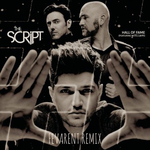 Stream The Script X Will I Am Hall Of Fame Fevarent Extended Remix By Fevarent Listen Online For Free On Soundcloud