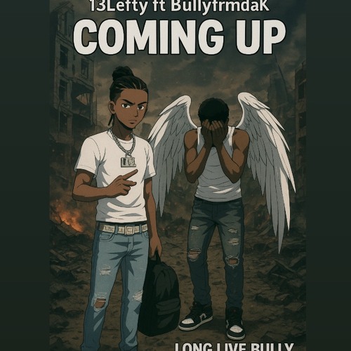 13lefty x BullyfrmdaK - coming up