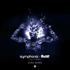 Symphonix & Benzoo - Lose Control (Jilax Remix)