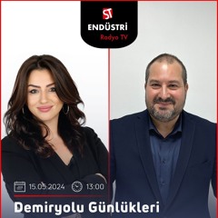 Dr. Ejder Ormancı - Nükhet Işıkoğlu ile Demiryolu Günlükleri