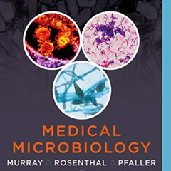 Read EBOOK 📒 Medical Microbiology by  Patrick R. Murray PhD,Ken S. Rosenthal PhD,Mic