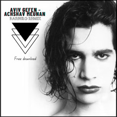 Aviv Gefen - Achshav Meunan (Barbiro Remix) | Free Download