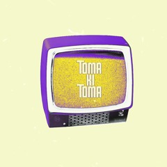 TOMA KI TOMA - Roy21