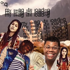 my swag still loading