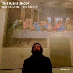 The Iueke Show - 15 Mai 2024