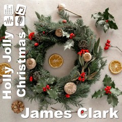 Holly Jolly Christmas - James Clark