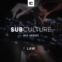 Subculture Mix Series.005 - Law