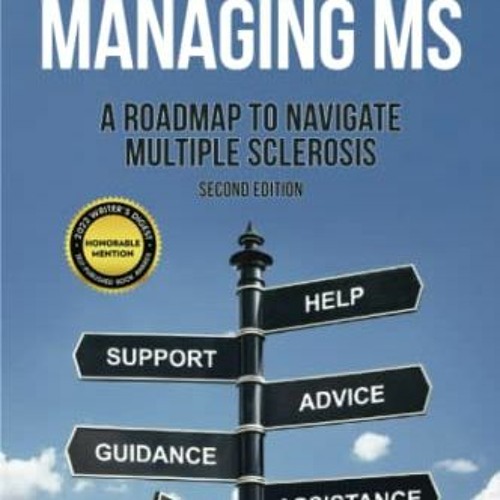 Read EPUB KINDLE PDF EBOOK Managing MS: A Roadmap to Navigate Multiple Sclerosis by  Debbie Petrina