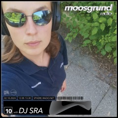 moosgrund radio episode 10: DJ SRA