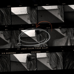 ¿Qué Culpa Tiene Ella?